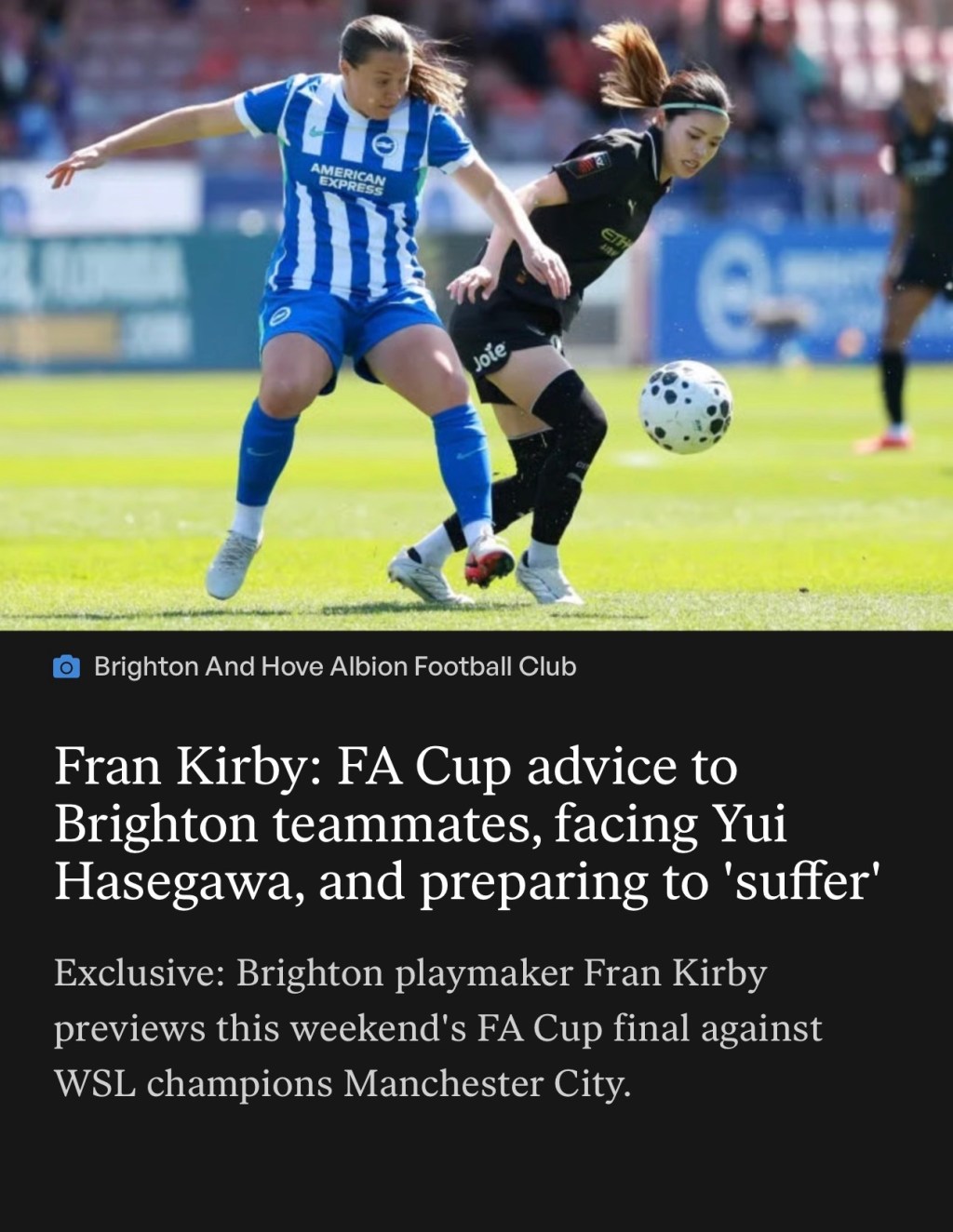 Fran Kirby: FA Cup advice to Brighton teammates, facing Yui Hasegawa, and preparing to&nbsp;suffer